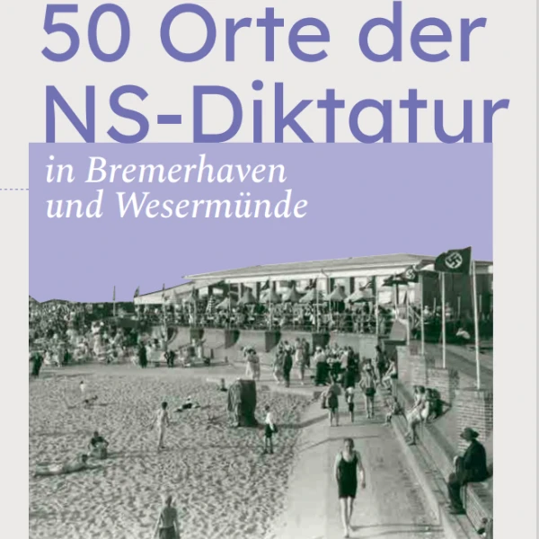Ein Poster von "50 Orte der NS-Diktatur in Bremerhaven und Wesermünde"  