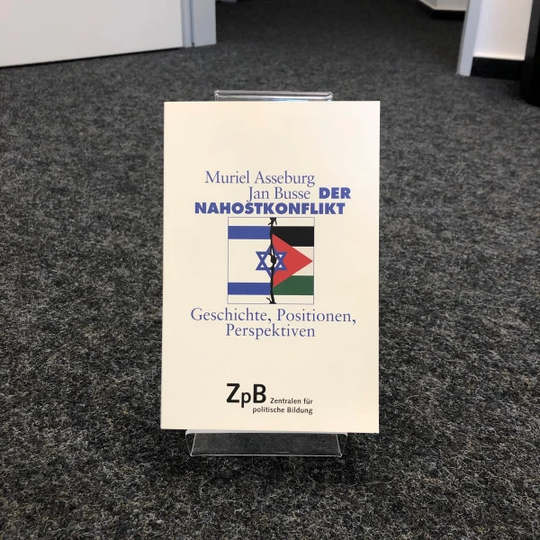 Ein Bild des Buches: "Der Nahostkonflikt"-Geschichte, Positionen, Perspektiven, von Muriel Asseburg und Jan Busse.  