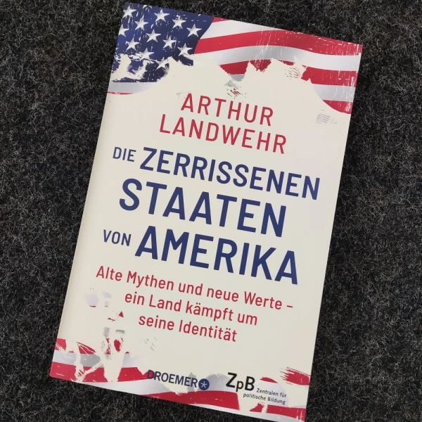 Buchcover von "Die zerrissenen Staaten von Amerika" von Arthur Landwehr  