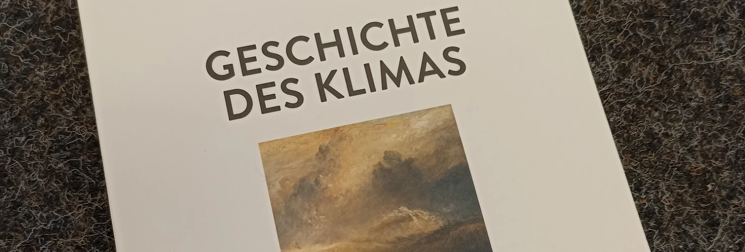 Das Buchcover von "Geschichte des Klimas. Von der Steinzeit bis zur Gegenwart." von Franz Mauelshagen