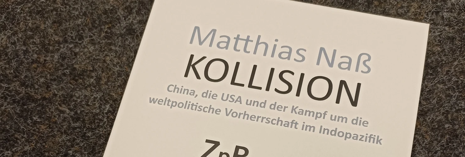 Das Buchcover von "Kollision – China, die USA und der Kampf um die weltpolitische Vorherrschaft im Indopazifik" von Matthias Naß  