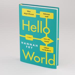 Buchcover der "Hello World"-Was Algorithmen können und wie sie unser Leben verändern von Hannah Fry.